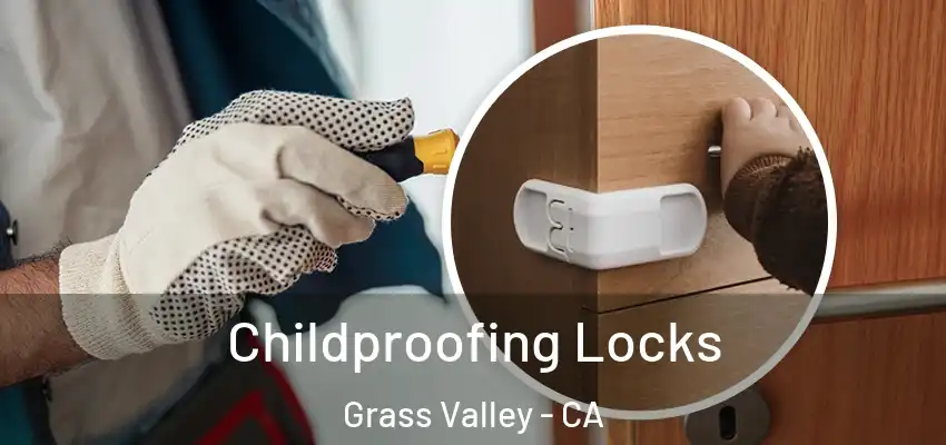  Childproofing Locks Grass Valley - CA
