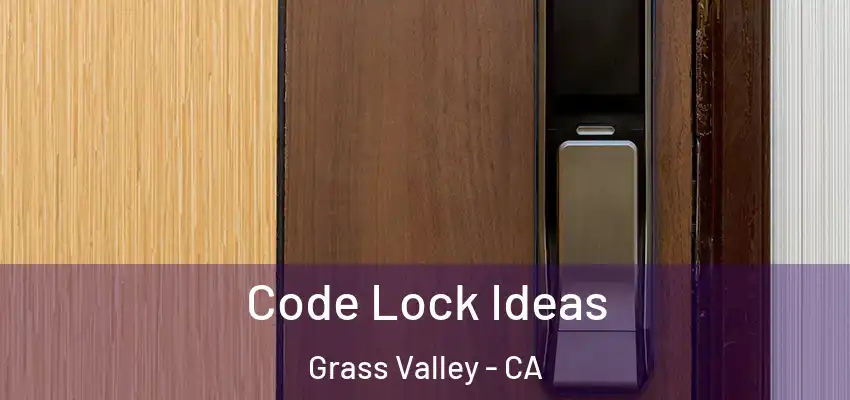  Code Lock Ideas Grass Valley - CA