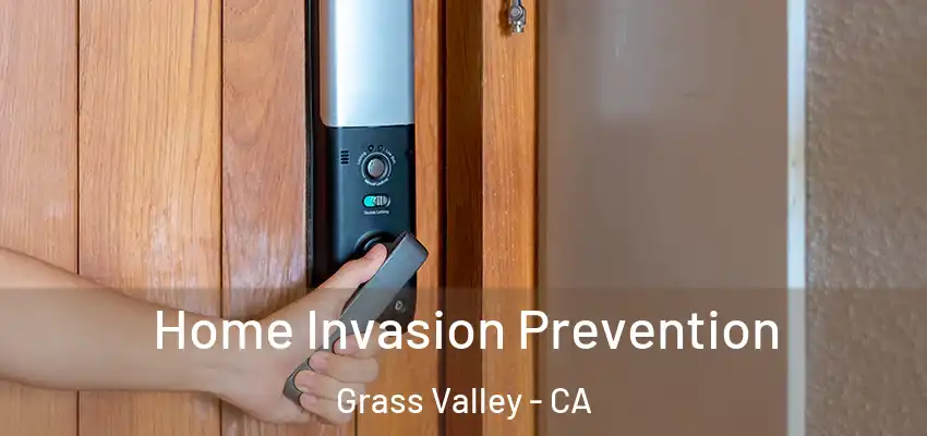  Home Invasion Prevention Grass Valley - CA