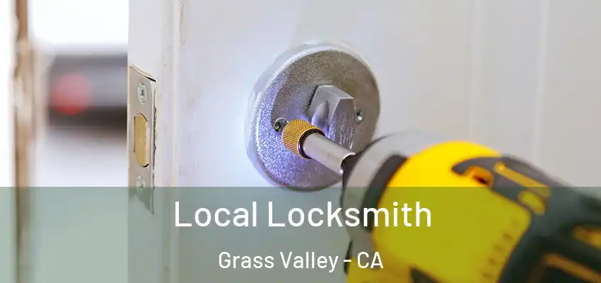  Local Locksmith Grass Valley - CA