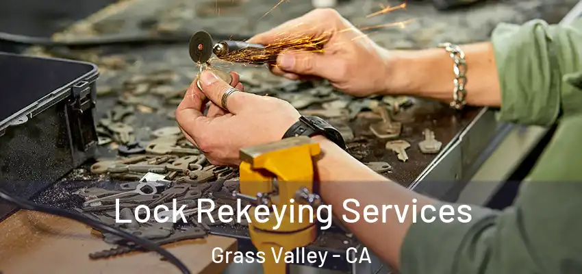  Lock Rekeying Services Grass Valley - CA