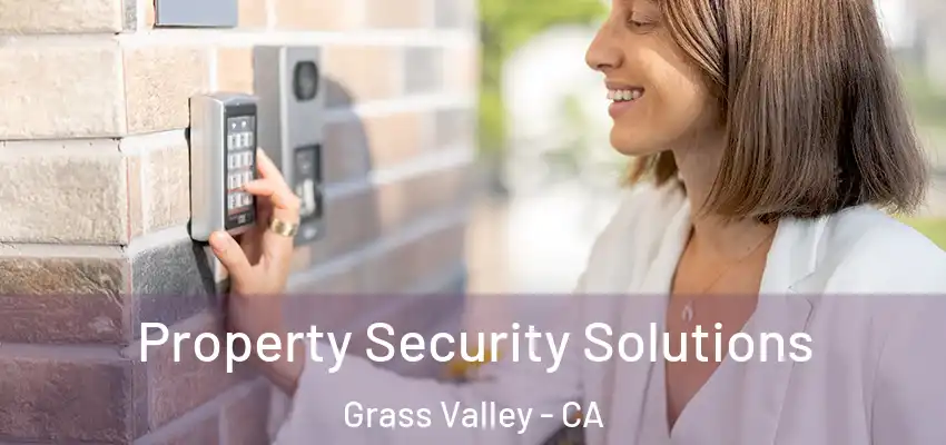  Property Security Solutions Grass Valley - CA