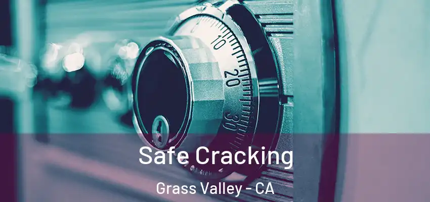  Safe Cracking Grass Valley - CA